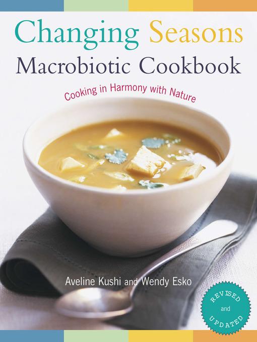 Title details for Changing Seasons Macrobiotic Cookbook by Aveline Kushi - Available